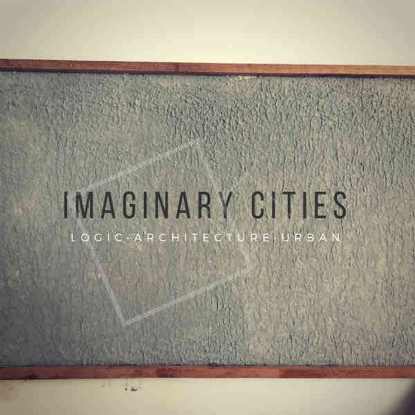 Imaginary Cities